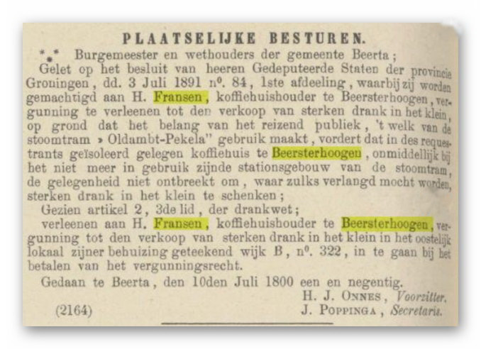 Bron: Staatscourant, 18 juli 1891. Bericht van de gemeente Beerta waarin aan H. Franseen te Beersterhoogen een vergunning tot de verkoop van sterk drank wordt verleend.